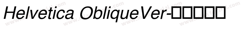 Helvetica ObliqueVer字体转换